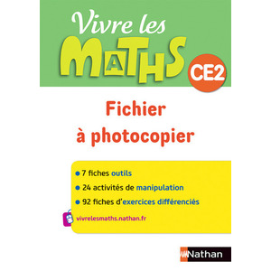 VIVRE LES MATHS - FICHIER A PHOTOCOPIER CE2