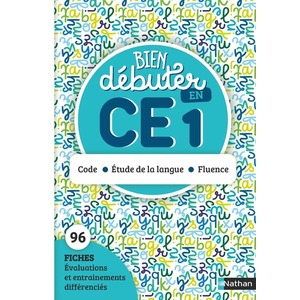 BIEN DEBUTER EN CE1 - CODE - ETUDE DE LA LANGUE - FLUENCE