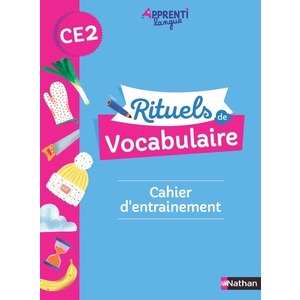 RITUELS DE VOCABULAIRE CE2 - CAHIER D'ENTRAINEMENT