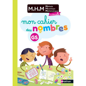 METHODE HEURISTIQUE DE MATHEMATIQUES - MON CAHIER DES NOMBRES GS - 2020