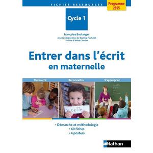 ENTRER DANS L'ECRIT EN MATERNELLE - FICHIER DE RESSOURCES CYCLE 1