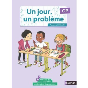 UN JOUR, UN PROBLEME - CP - CAHIER DE L'ELEVE