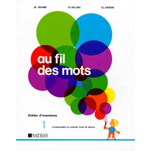 AU FIL DES MOTS CP EXERCICES 1 - VOL01