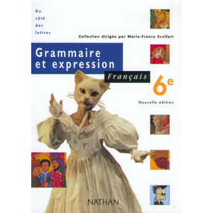 FRANCAIS 6EME GRAMMAIRE ET EXPRESSION EDITION 2000 ELEVE