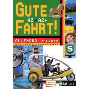 GUTE FAHRT ! 2E ANNEE + CD AUDIO 2010 ALLEMAND A2