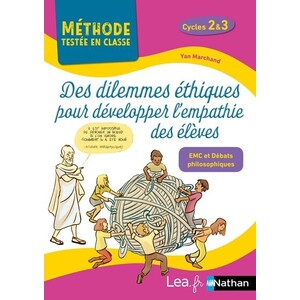 DES DILEMNES ETHIQUES POUR DEVELOPPER L'EMPATHIE DES ELEVES - CYCLES 2 ET 3