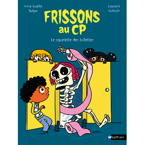 FRISSONS AU CP - LE SQUELETTE DES TOILETTES