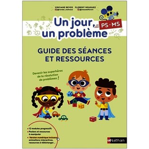 UN JOUR, UN PROBLÈME PS-MS - GUIDE DES SÉANCES ET RESSOURCES