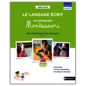 LE LANGAGE ÉCRIT EN PÉDAGOGIE MONTESSORI