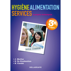 HYGIENE, ALIMENTATION, SERVICE : 9 ROJETS TECHNIQUES SEGPA 3E ELEVE