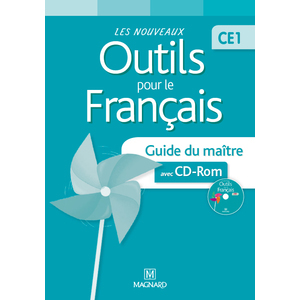 LES NOUVEAUX OUTILS POUR LE FRANCAIS CE1 (2014) - GUIDE DU MAITRE AVEC CD-ROM