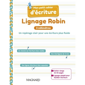 MON PETIT CAHIER D'ECRITURE - LIGNAGE ROBIN 3 MM (2021) - CAHIER
