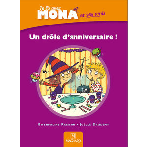 JE LIS AVEC MONA ET SES AMIS CP - ALBUM : UN DROLE D'ANNIVERSAIRE