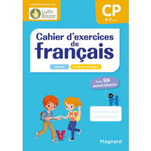 CAHIER D'EXERCICES DE FRANCAIS CP - UNE COLLECTION CONCUE PAR LUTIN BAZAR