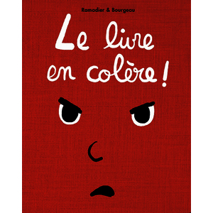 LE LIVRE - T02 - LE LIVRE EN COLERE !