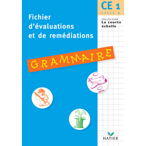 FICHIER D'EVALUATIONS ET DE REMEDIATIONS - GRAMMAIRE CE1