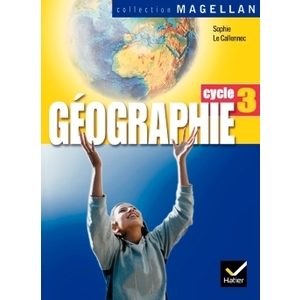 MAGELLAN GEOGRAPHIE CYCLE 3 ED. 2005 - MANUEL DE L'ELEVE