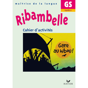 RIBAMBELLE GS - CAHIER D'ACTIVITES GARE AU HIBOU !