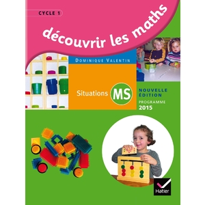 DECOUVRIR LES MATHEMATIQUES MOYENNE SECTION ED. 2015 - GUIDE DE L'ENSEIGNANT
