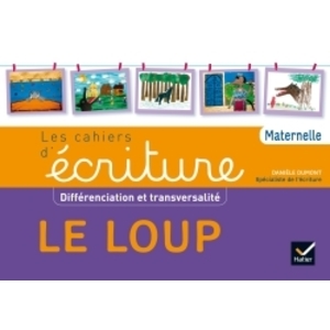 A LA MATERNELLE PS-MS-GS ET ASH, LE LOUP ED. 2016 - CAHIER DE L'ELEVE