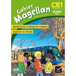 MAGELLAN QUESTIONNER LE TEMPS ET L'ESPACE CE1 ED. 2016 - CAHIER DE L'ELEVE