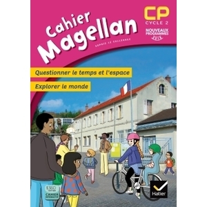 MAGELLAN QUESTIONNER LE TEMPS ET L'ESPACE CP ED. 2016 - CAHIER DE L'ELEVE