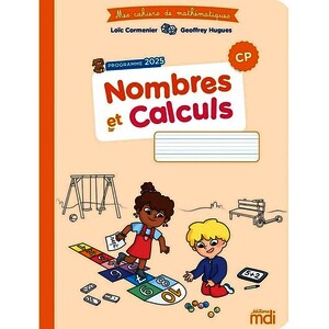 MES CAHIERS DE MATHS - NOMBRES ET CALCULS CP - EDITION 2026