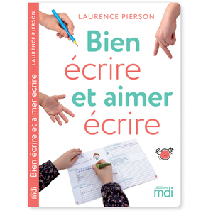 MDI - BIEN ECRIRE ET AIMER ECRIRE