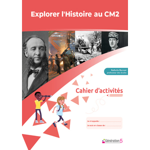 CAHIER D'ACTIVITES EXPLORER L'HISTOIRE AU CM2