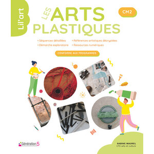 LES ARTS PLASTIQUES AU CM2 - LIL'ART