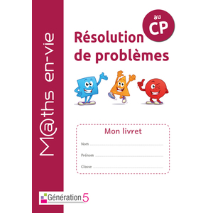 LIVRET ELEVE - ENSEIGNER LA RESOLUTION DE PROBLEMES AU CP - MATHS EN-VIE