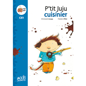 P'TIT JUJU CUISINIER - PREMIERES LECTURES CE1