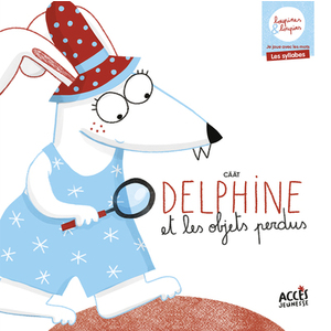 DELPHINE ET LES OBJETS PERDUS - LOUPINES ET LOUPINS