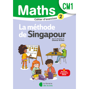 MATHEMATIQUES CM1 (2025) - METHODE DE SINGAPOUR - CAHIER D'EXERCICES 2
