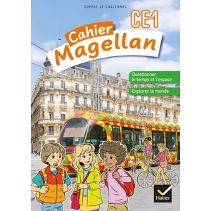 MAGELLAN QUESTIONNER LE TEMPS ET L'ESPACE CE1 - ED. 2022- CAHIER DE L'ELEVE