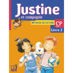 JUSTINE ET COMPAGNIE CP - LIVRE DE L'ELEVE 2