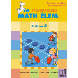 LE NOUVEAU MATH ELEM. - FICHIERS 2 POUR LA GRANDE SECTION