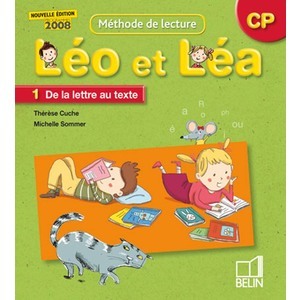 LEO ET LEA - MANUEL 1. DE LA LETTRE AU TEXTE - CP