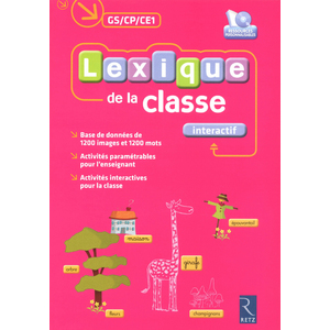 LEXIQUE DE LA CLASSE INTERACTIF : VERSION FICHIER + CD-ROM