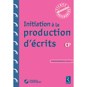 INITIATION A LA PRODUCTION D'ECRITS CP