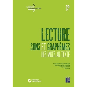 LECTURE CP - SONS ET GRAPHEMES, DES MOTS AU TEXTE + TELECHARGEMENT