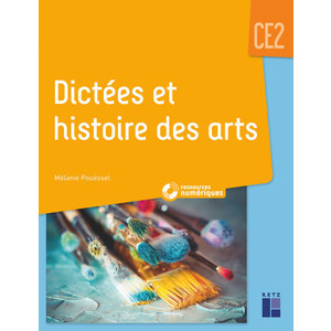 DICTEES ET HISTOIRE DES ARTS CE2 + TELECHARGEMENT 2020