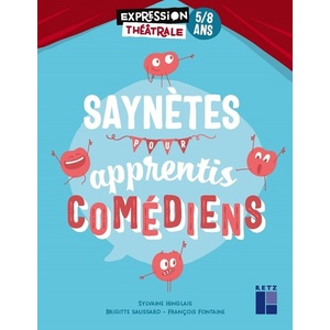 SAYNETES POUR APPRENTIS COMEDIENS 5-8 ANS