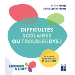 DIFFICULTES SCOLAIRES OU TROUBLES DYS ?