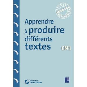 APPRENDRE A PRODUIRE DIFFERENTS TEXTES CM1 + TELECHARGEMENT