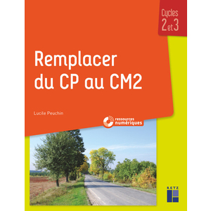 REMPLACER DU CP AU CM2 + RESSOURCES NUMERIQUES