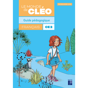 LE MONDE DE CLEO CE2 GUIDE PEDAGOGIQUE PROGRAMMES 2025