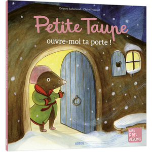 PETITE TAUPE, OUVRE-MOI TA PORTE !