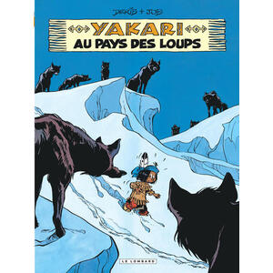 YAKARI - TOME 8 - YAKARI AU PAYS DES LOUPS - NOUVELLE EDITION