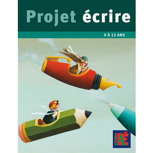 PROJET ECRIRE 9 A 13 ANS